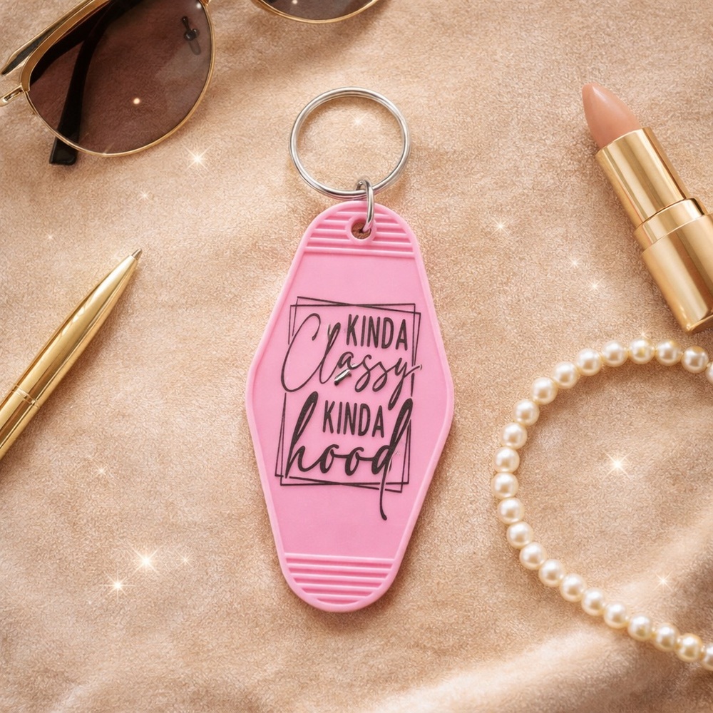 3/$9 Kinda Classy Kinda Hood Motel Keychain